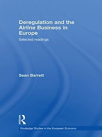 Deregulation and the Airline Business Europe: Selected readings