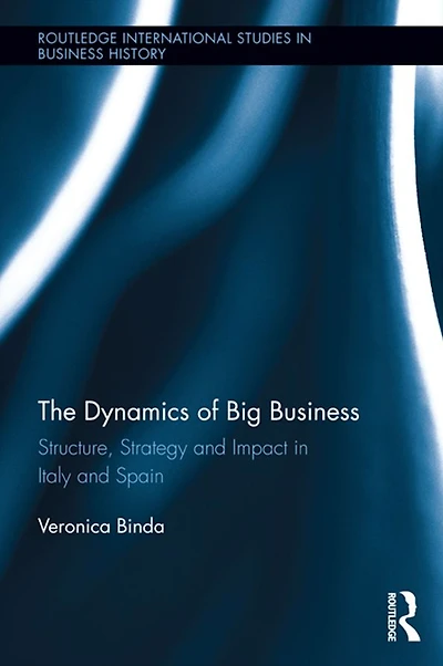 The Dynamics of Big Business: Structure, Strategy, and Impact Italy Spain