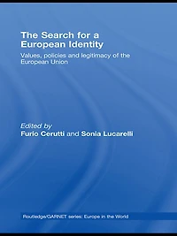the Search for a European Identity: Values, Policies and Legitimacy of Union