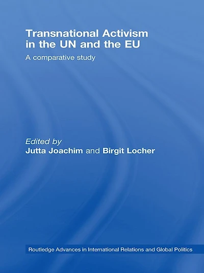 Transnational Activism the UN and EU: A comparative study