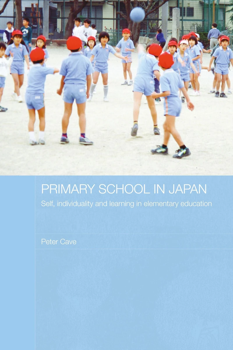 Primary School Japan: Self, Individuality and Learning Elementary Education