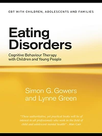 Eating Disorders: Cognitive Behaviour Therapy with Children and Young People