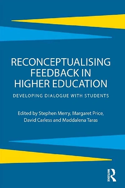 Reconceptualising Feedback Higher Education: Developing dialogue with students