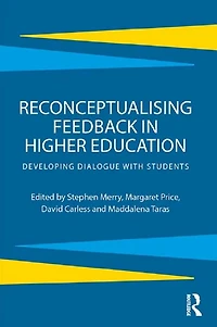 Reconceptualising Feedback Higher Education: Developing dialogue with students