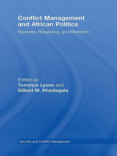 Conflict Management and African Politics: Ripeness, Bargaining, Mediation