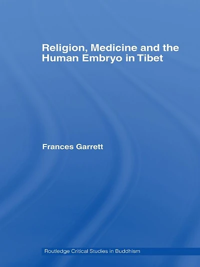 Religion, Medicine and the Human Embryo Tibet