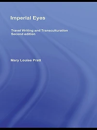 Imperial Eyes: Travel Writing and Transculturation