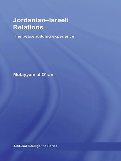 Jordanian-Israeli Relations: The Peacebuilding Experience