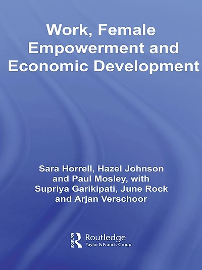 Work, Female Empowerment and Economic Development