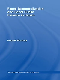 Fiscal Decentralization and Local Public Finance Japan