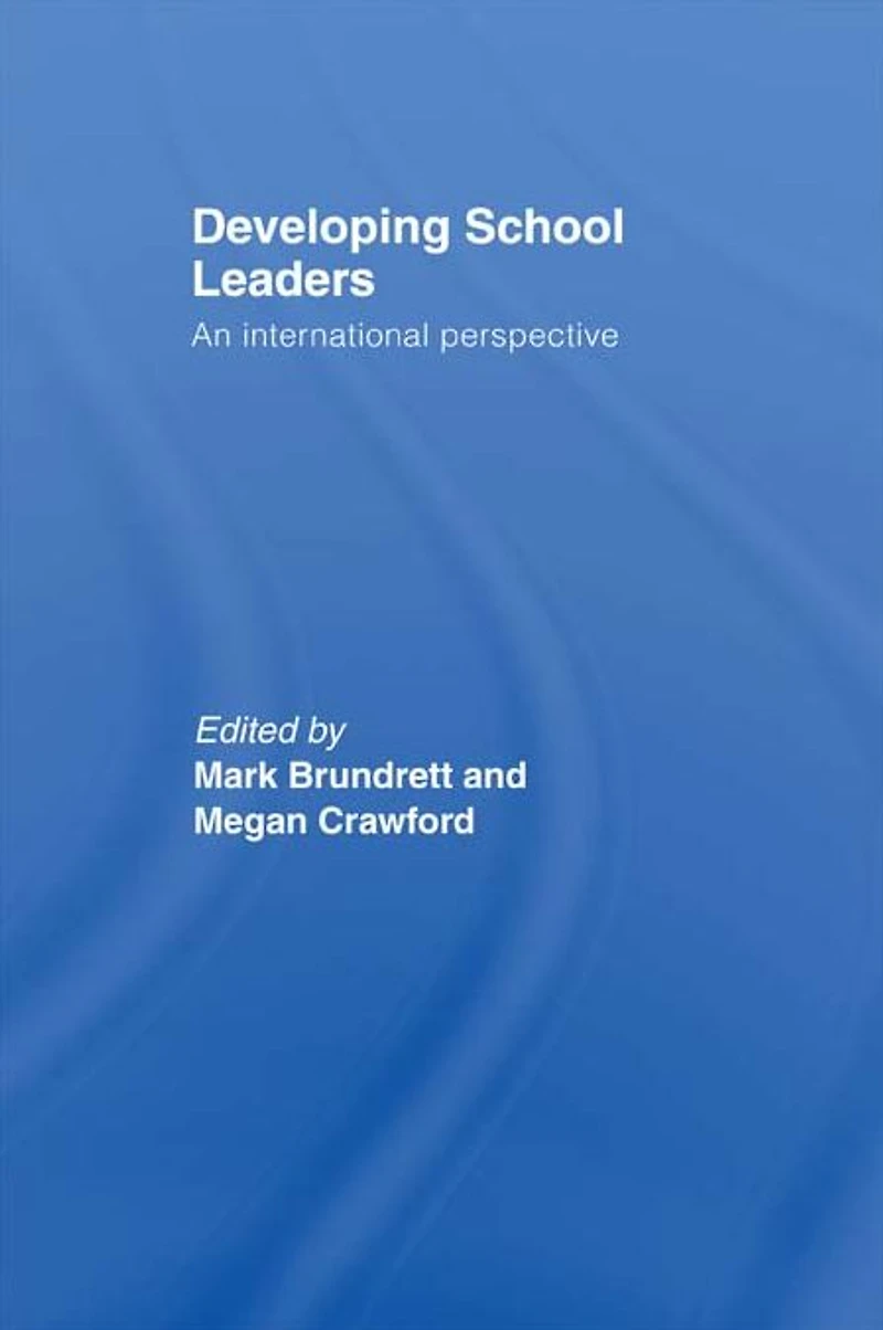 Developing School Leaders: An International Perspective