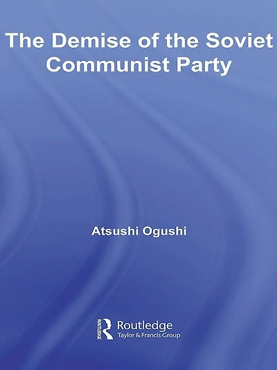 the Demise of Soviet Communist Party