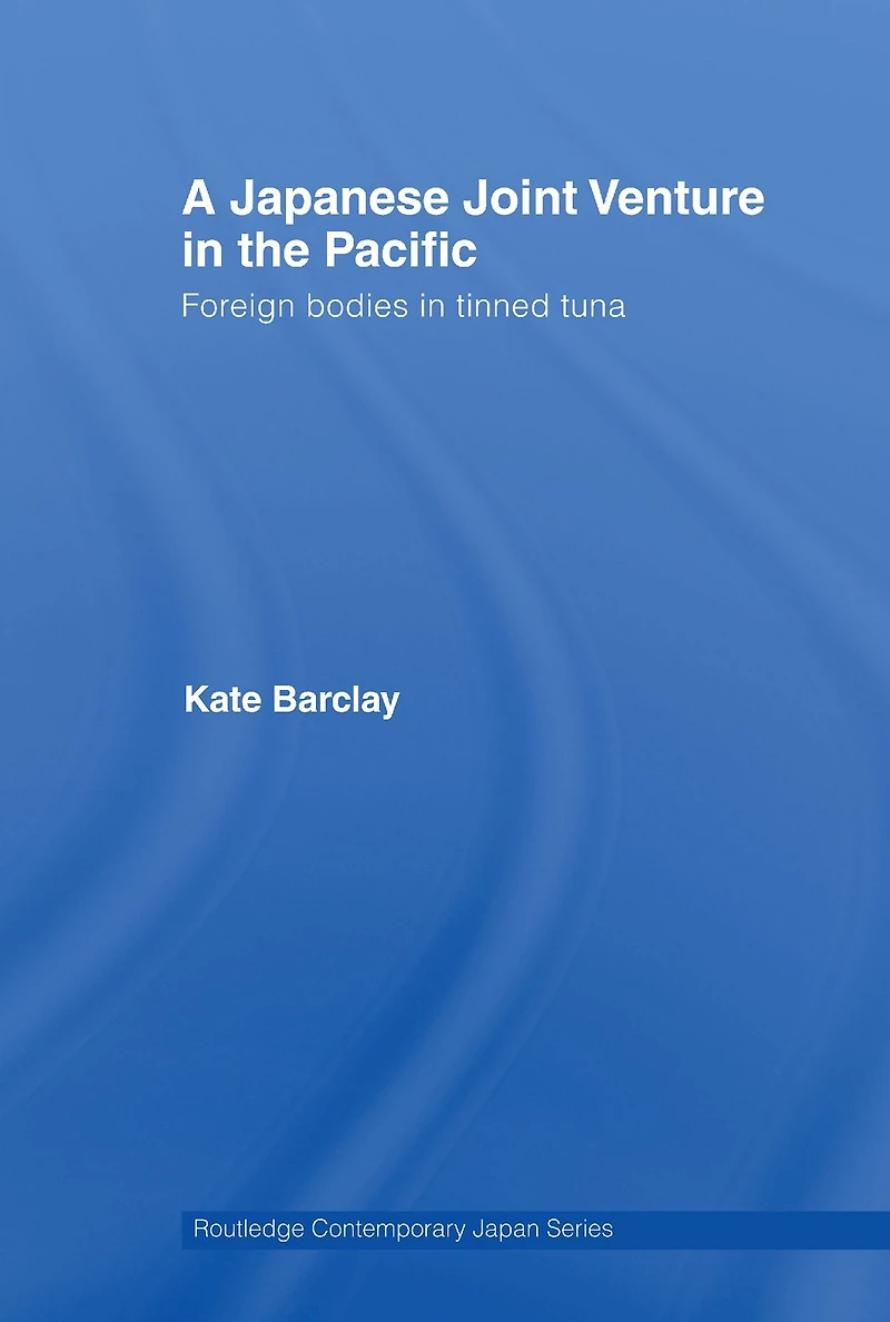 A Japanese Joint Venture the Pacific: Foreign bodies tinned tuna