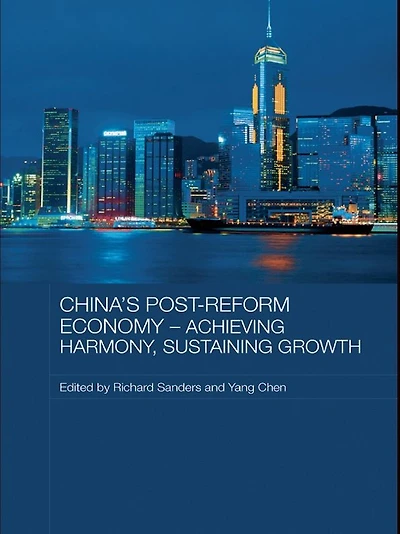 China's Post-Reform Economy - Achieving Harmony, Sustaining Growth