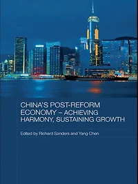 China's Post-Reform Economy - Achieving Harmony, Sustaining Growth