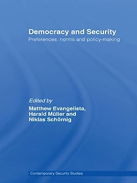 Democracy and Security: Preferences, Norms Policy-Making
