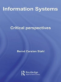 Information Systems: Critical Perspectives