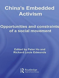 China's Embedded Activism: Opportunities and constraints of a social movement