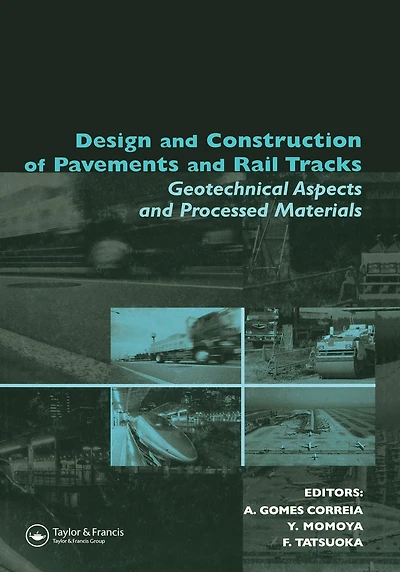 Design and Construction of Pavements Rail Tracks: Geotechnical Aspects Processed Materials