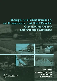 Design and Construction of Pavements Rail Tracks: Geotechnical Aspects Processed Materials