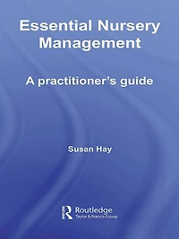 Essential Nursery Management: A Practitioner's Guide