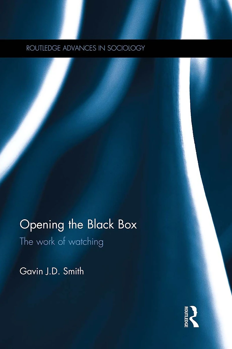 Opening The Black Box: Work of Watching