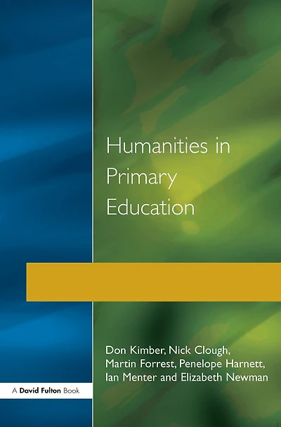 Humanities Primary Education: History, Geography and Religious Education the Classroom