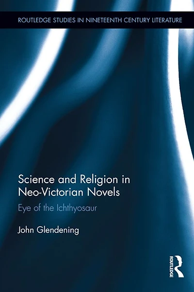 Science and Religion Neo-Victorian Novels: Eye of the Ichthyosaur