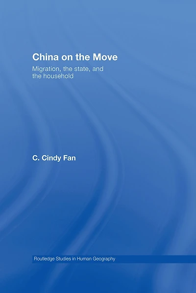 China on the Move: Migration, State, and Household
