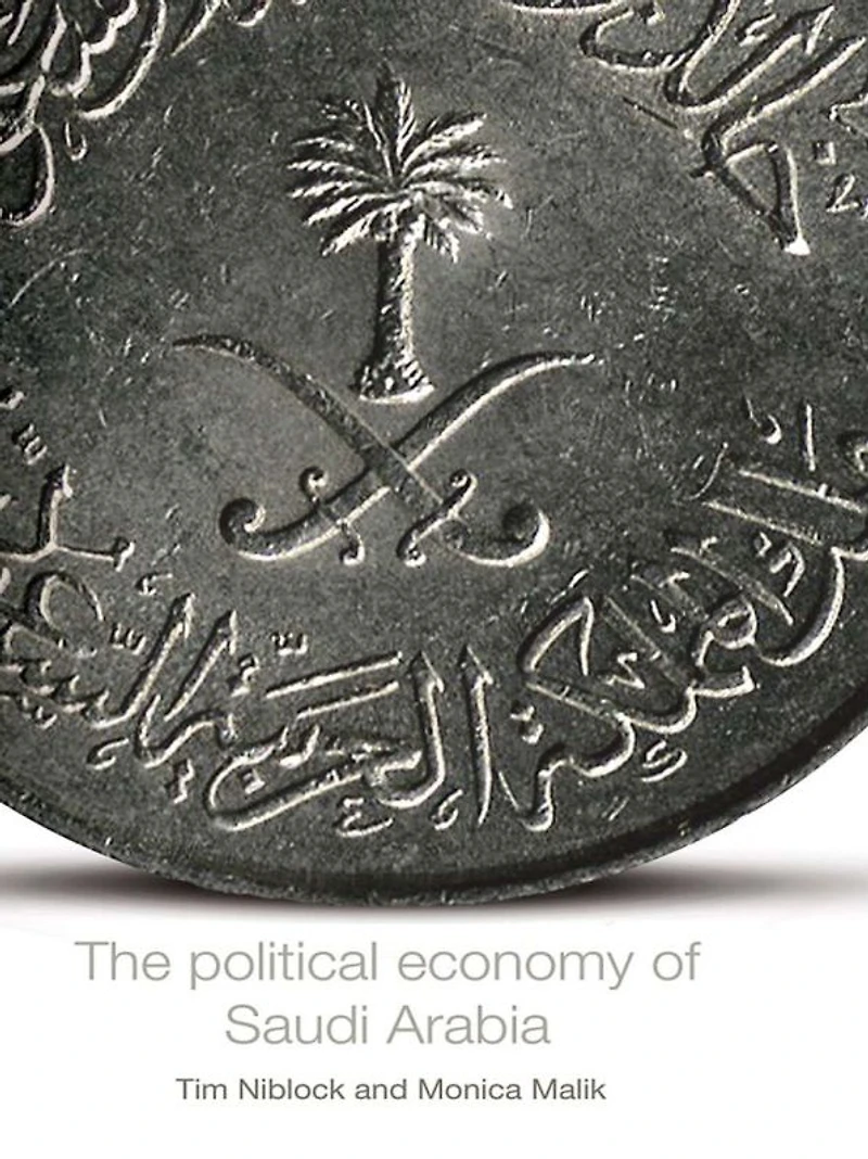 The Political Economy of Saudi Arabia