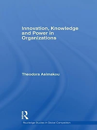 Innovation, Knowledge and Power Organizations