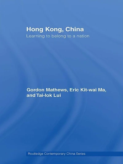 Hong Kong, China: Learning to belong a nation