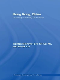 Hong Kong, China: Learning to belong a nation