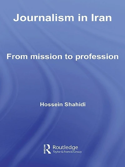 Journalism Iran: From Mission to Profession