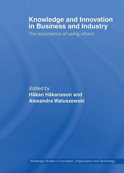 Knowledge and Innovation Business Industry: The Importance of Using Others