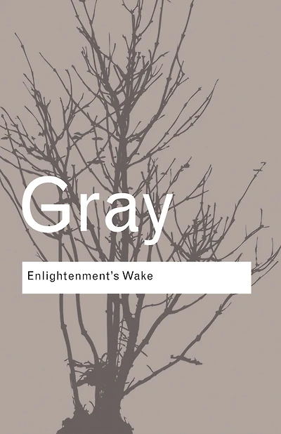 Enlightenment's Wake: Politics and Culture at the Close of Modern Age
