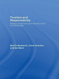 Tourism and Responsibility: Perspectives from Latin America the Caribbean