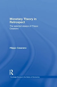 Monetary Theory Retrospect: The Selected Essays of Filippo Cesarano