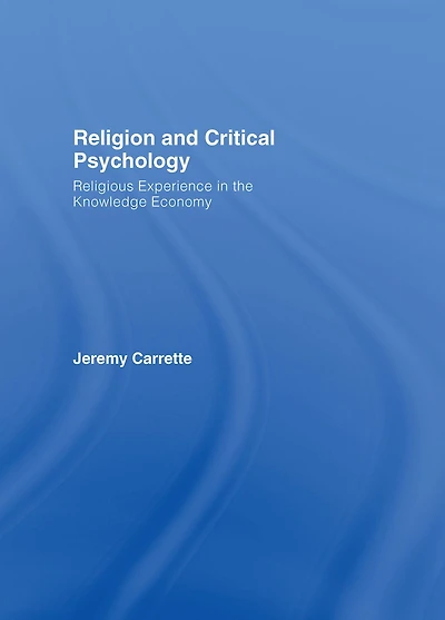 Religion and Critical Psychology: Religious Experience the Knowledge Economy