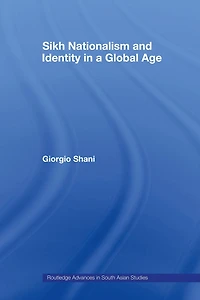 Sikh Nationalism and Identity a Global Age