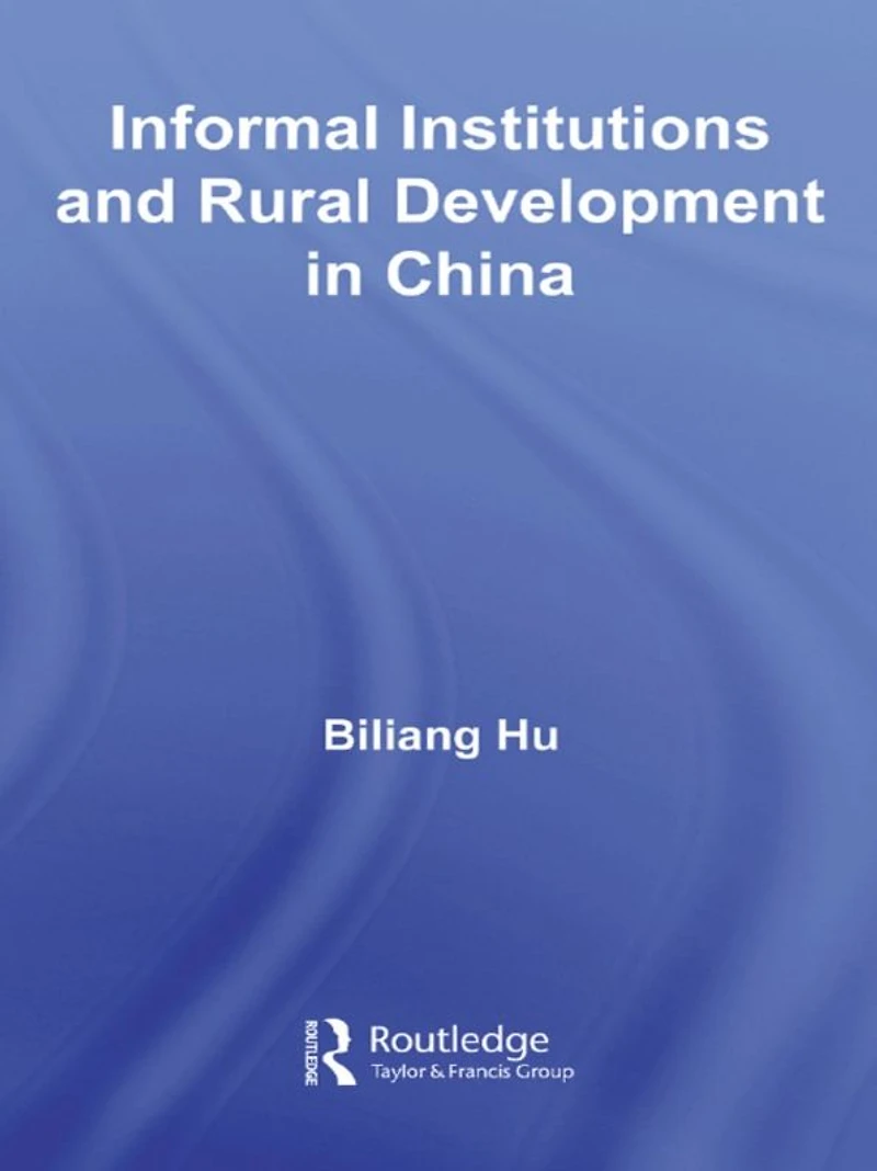 Informal Institutions and Rural Development China