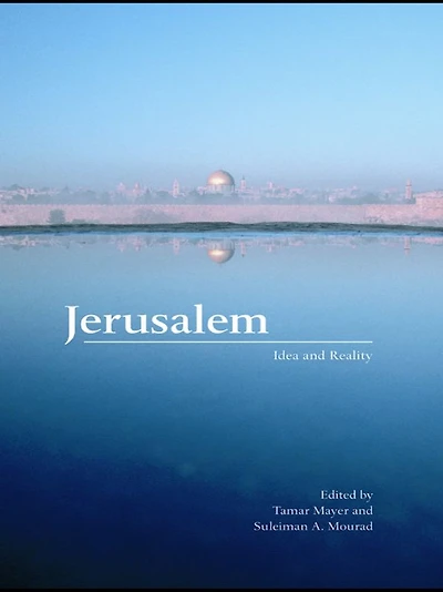 Jerusalem: Idea and Reality