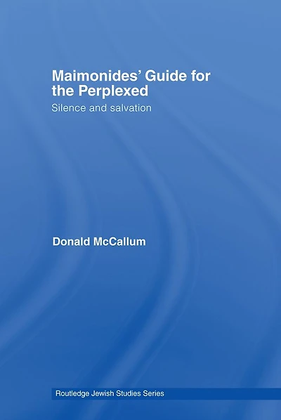 Maimonides' Guide for the Perplexed: Silence and Salvation