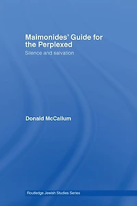 Maimonides' Guide for the Perplexed: Silence and Salvation