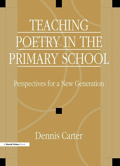 Teaching Poetry the Primary School: Perspectives for a New Generation
