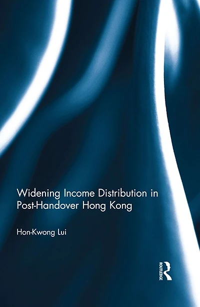Widening Income Distribution Post-Handover Hong Kong