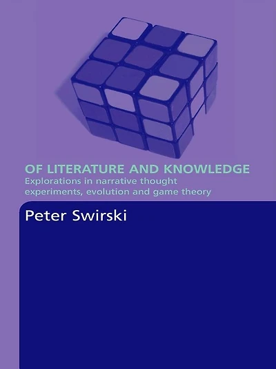 Of Literature and Knowledge: Explorations Narrative Thought Experiments, Evolution Game Theory