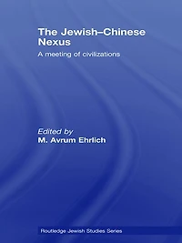 The Jewish-Chinese Nexus: A Meeting of Civilizations