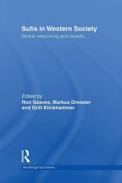 Sufis Western Society: Global networking and locality