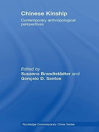 Chinese Kinship: Contemporary Anthropological Perspectives